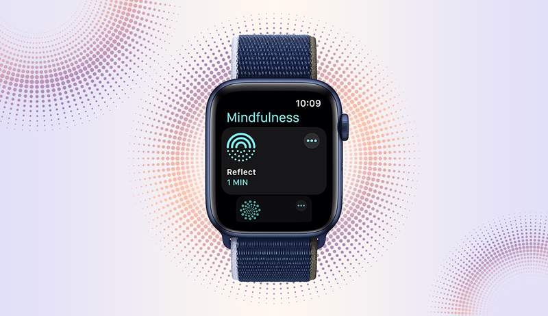 Noua caracteristică „Reflect” de la Apple Watch este perfectă pentru meditații de un minut din timp