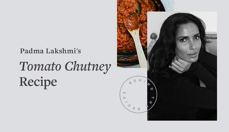 Recept rajčatového chutney Padma Lakshmi se zesiluje chuť téměř jakéhokoli jídla (a je schváleno dítětem)